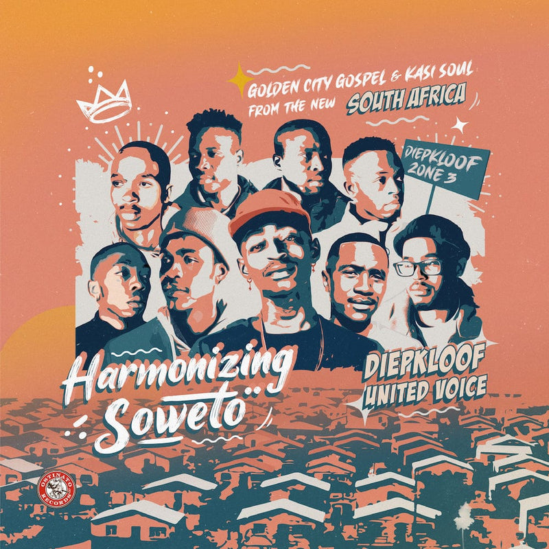 Diepkloof United Voice - 	Harmonizing Soweto: Golden City Gospel & Kasi Soul from the new South Africa Fat Beats