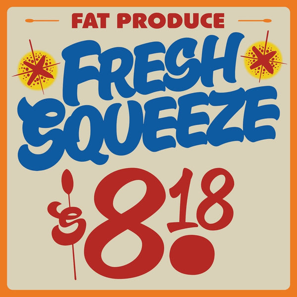 Fat Produce - Fresh Squeeze (LP) Love Touch Records