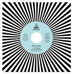 Jr Thomas & Cutlass Cream - Reflections (7") Mighty Eye Records