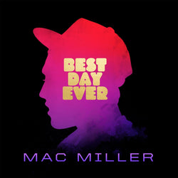 Mac Miller - Best Day Ever (2XLP - Silkscreened D-Side + Gatefold) Rostrum Records