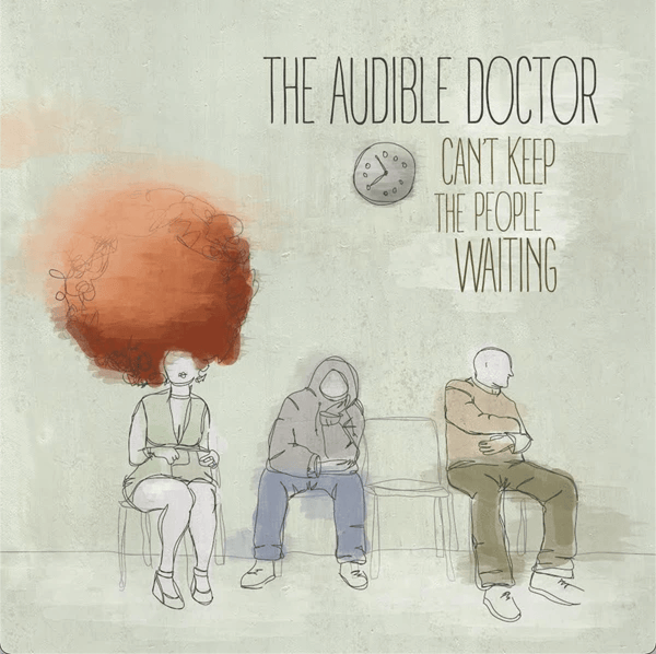 The Audible Doctor - Can't Keep The People Waiting EP (CD) AMD Music