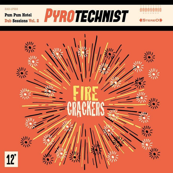 Pyrotechnist - Fire Crackers (LP) Badasonic Records