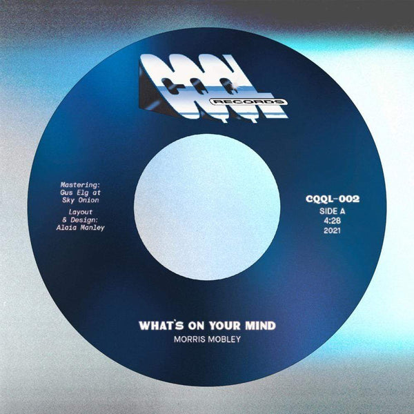 Morris Mobley - What's On Your Mind (Digital) CQQL Records