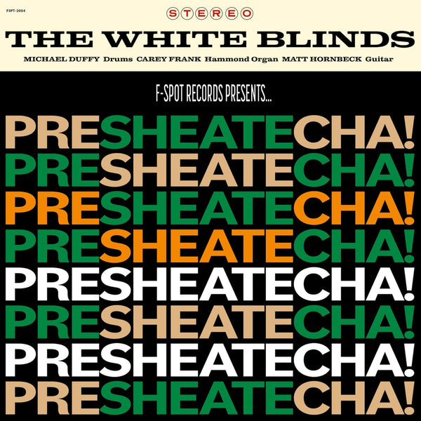 The White Blinds - PRESHEATECHA! (LP) F-Spot Records