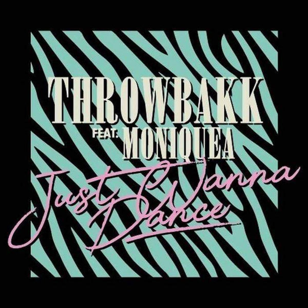 ThrowbaKK feat. Moniquea - Just Wanna Dance (7") Fat Beats