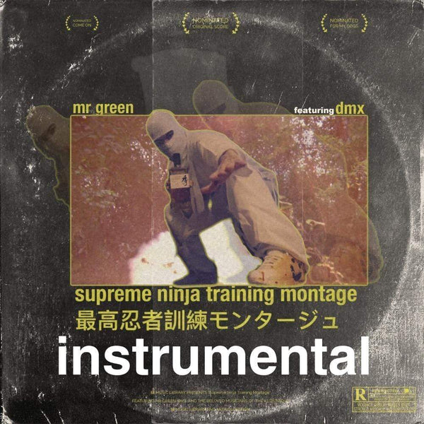 Mr. Green - Supreme Ninja Training Montage (Instrumental)(Digital) Green Music Group