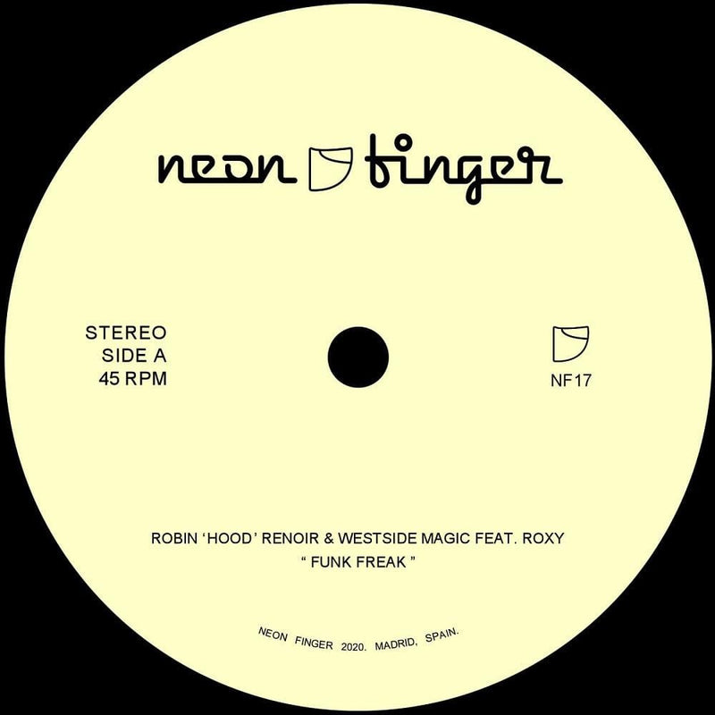 Robin "Hood" Renoir & Westside Magic feat. Roxy - Funk Freak (7") Neon Finger