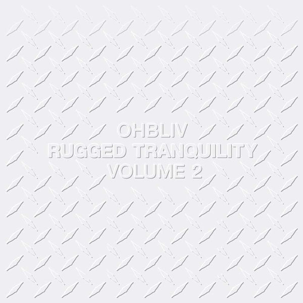 Ohbliv - Rugged Tranquility Volume 2 (Digital) Paxico Records