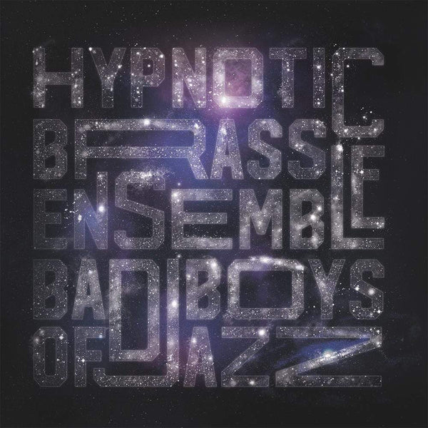 Hypnotic Brass Ensemble - Bad Boys of Jazz (LP) Pheelco Records