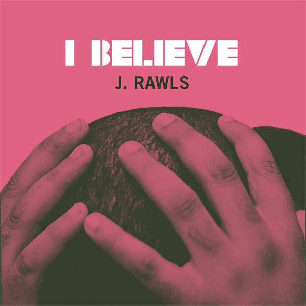 J.Rawls - I Believe b/w #Brazil (7") Push The Fader