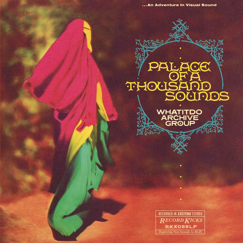 Whatitdo Archive Group - Palace of a Thousand Sounds (LP, CD) Record Kicks