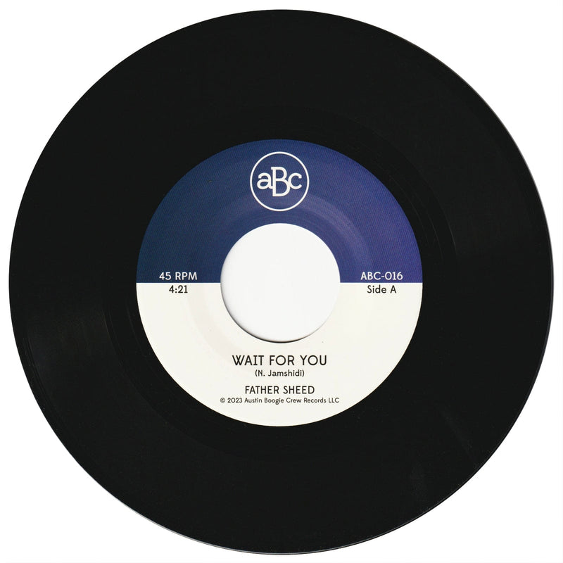 Father Sheed - Wait For You (7" Single) Austin Boogie Crew