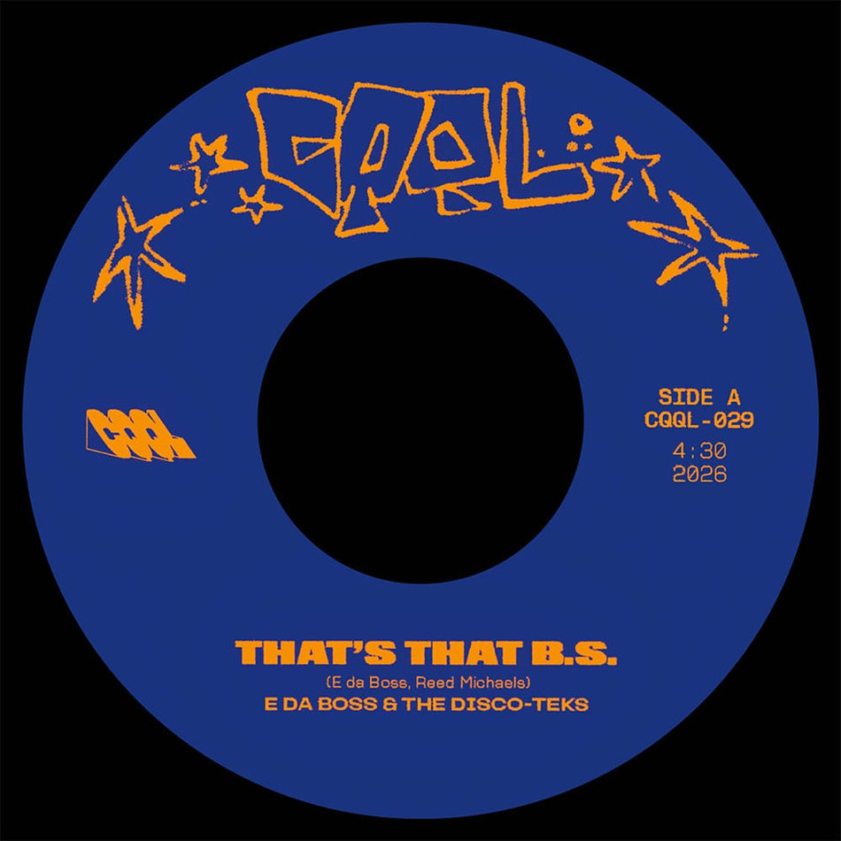 E da Boss - That's The B.S. b/w The Get Down (7") CQQL Records