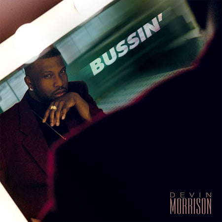 Devin Morrison - Bussin' (LP) Dreamsoul
