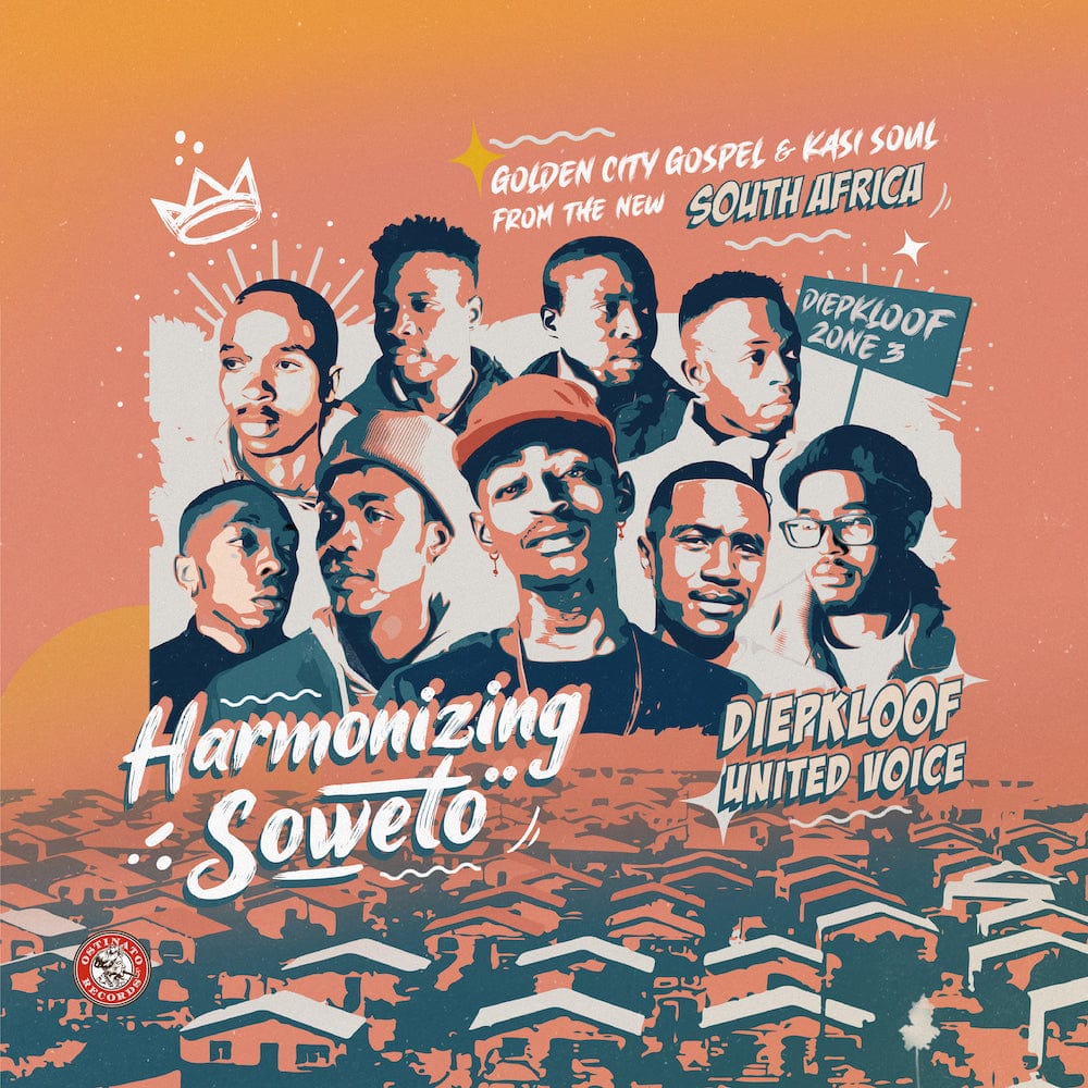 Diepkloof United Voice - 	Harmonizing Soweto: Golden City Gospel & Kasi Soul from the new South Africa Fat Beats