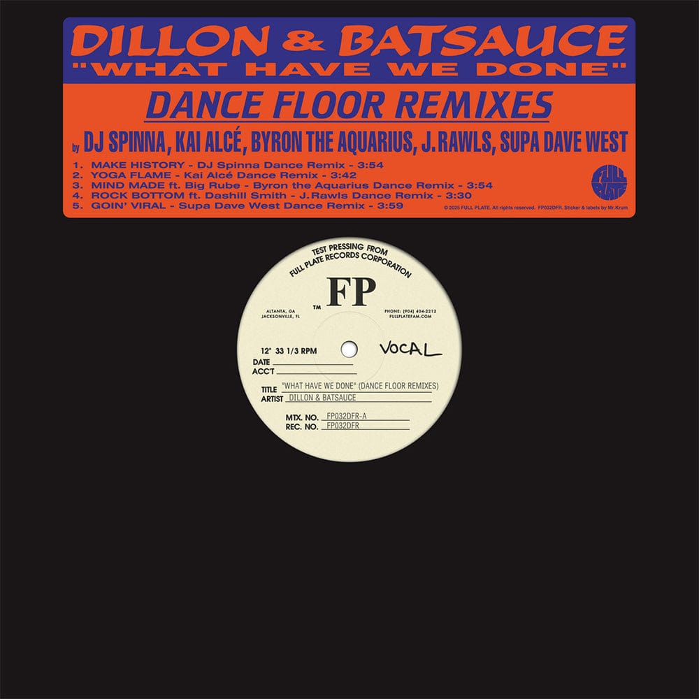 Dillon & Batsauce - What Have We Done (Dance Floor Remixes) (LP) Full Plate