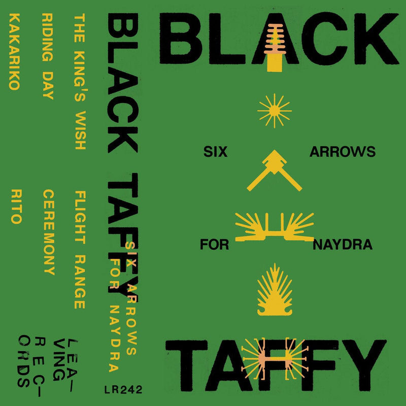 Black Taffy - Six Arrows for Naydra (Cassette) Leaving Records