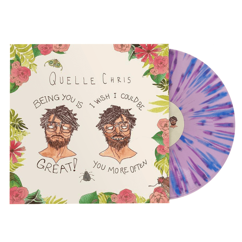 Quelle Chris - Being You Is Great, I Wish I Could Be You More Often (2XLP - Multicolor Splatter Vinyl) Mello Music Group