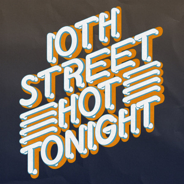 10th Street - Hot Tonight (Digital Single) Mighty Eye Records