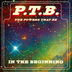 P.T.B. (The Powers That Be) - In The Beginning (Digital Single) Mighty Eye Records