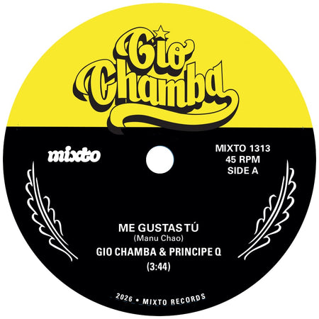 Gio Chamba - Me Gustas Tú b/w Redbone (7" - Classic Black Vinyl) MIXTO RECORDS