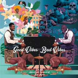 Oh No & Roy Ayers - Good Vibes / Bad Vibes (LP) KashRoc Entertainment