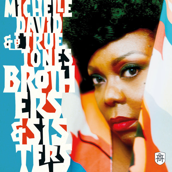 Michelle David & The True-tones - Brothers & Sisters (LP, CD) Record Kicks