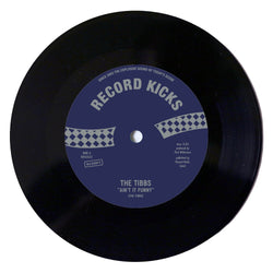 The Tibbs - Ain't It Funny b/w Give Me a Reason (7" Single) Record Kicks