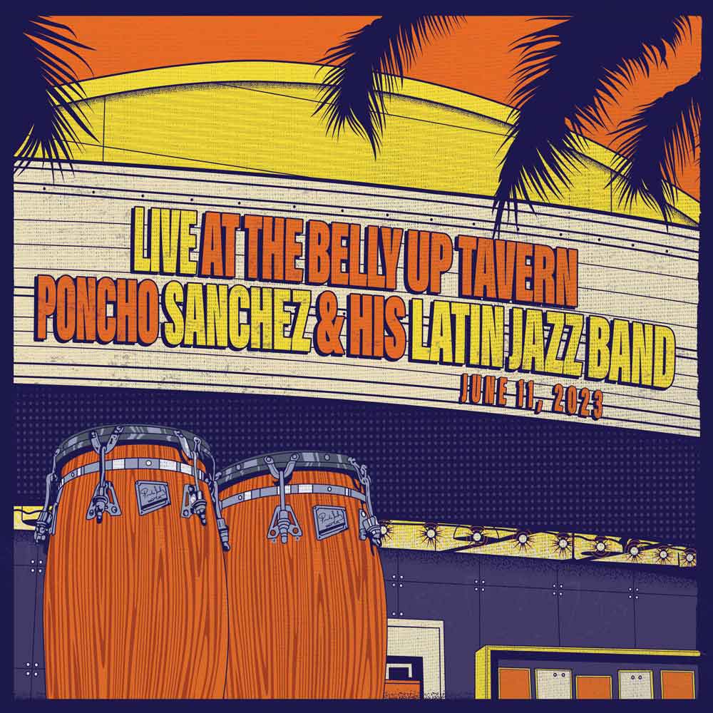 Poncho Sanchez & His Latin Jazz Band - Live at the Belly Up Tavern (2xLP, CD) Regime Music Group