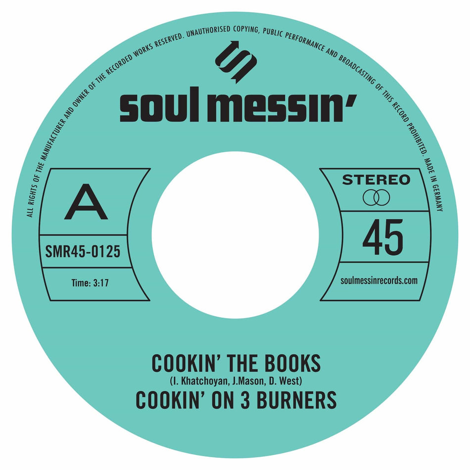 Cookin' On 3 Burners - Cookin' The Books b/w Give A Little Bit More (7") Soul Messin' Records