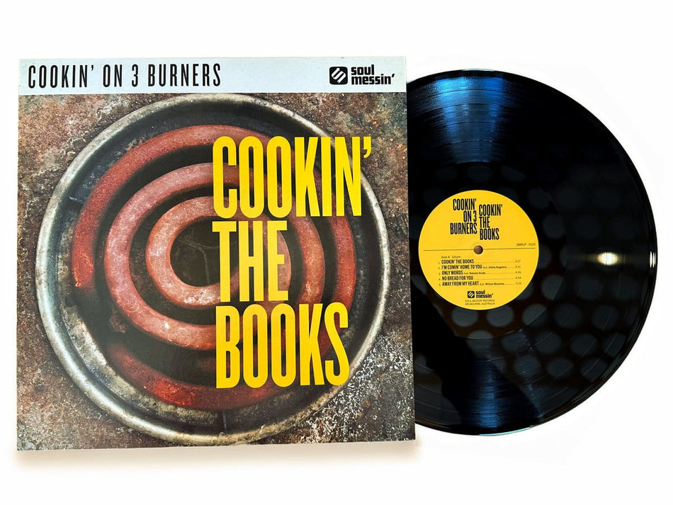 Cookin’ On 3 Burners - Cookin’ The Books (LP, CD) Soul Messin' Records