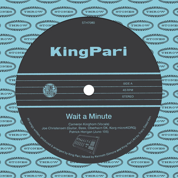 King Pari - Wait a Minute b/w Somethin' Somethin' (7") Stones Throw