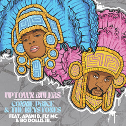 Connie Price & The Keystones ft. Apani B. Fly MC & Bo Dollis Jr. - Uptown Rulers b/w Uptown Rulers (Professor Shorthair Remix) Superjock Records