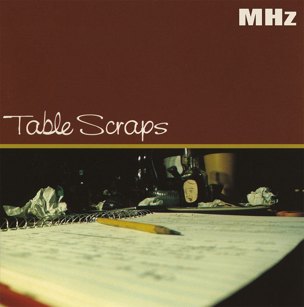 MHz - Table Scraps (2xLP) Table Scraps Records