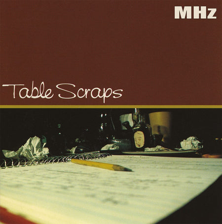 MHz - Table Scraps (2xLP) Table Scraps Records