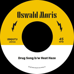 Oswald Moris - Drug Song b/w Heat Haze (7" Single) Ubiquity Recordings