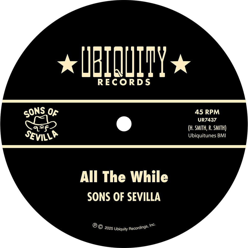 Sons of Sevilla - All The While (7") Ubiquity Recordings