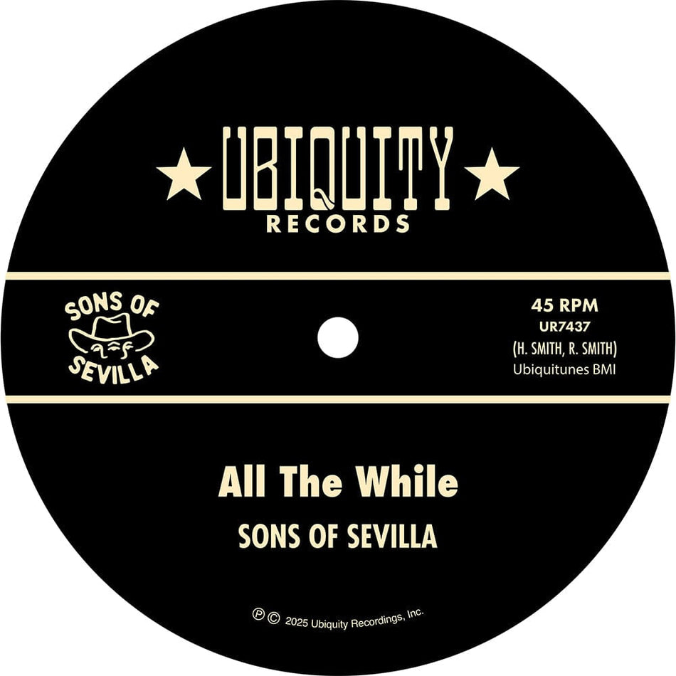 Sons of Sevilla - All The While (7") Ubiquity Recordings