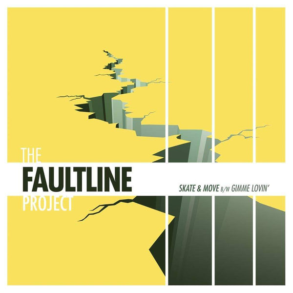 The Faultline Project - Skate & Move b/w Gimme Lovin (7") Adventures In Paradise