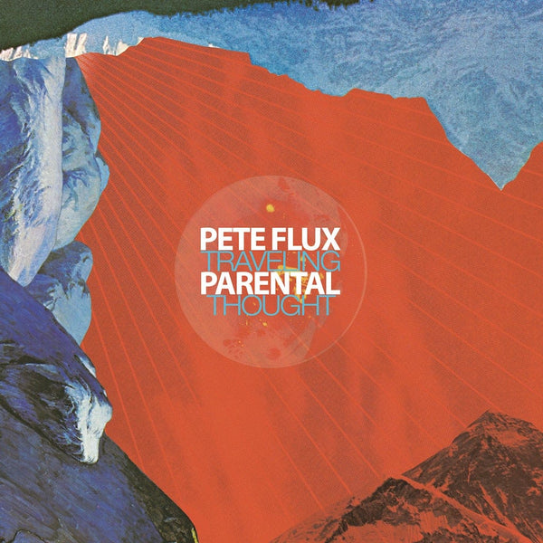 Pete Flux & Parental - Traveling Thought (Deluxe Edition) (2xLP) Akromegalie / HHV