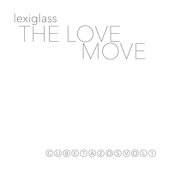 Lexiglass - The Love Move (Cassette) Alighting Records
