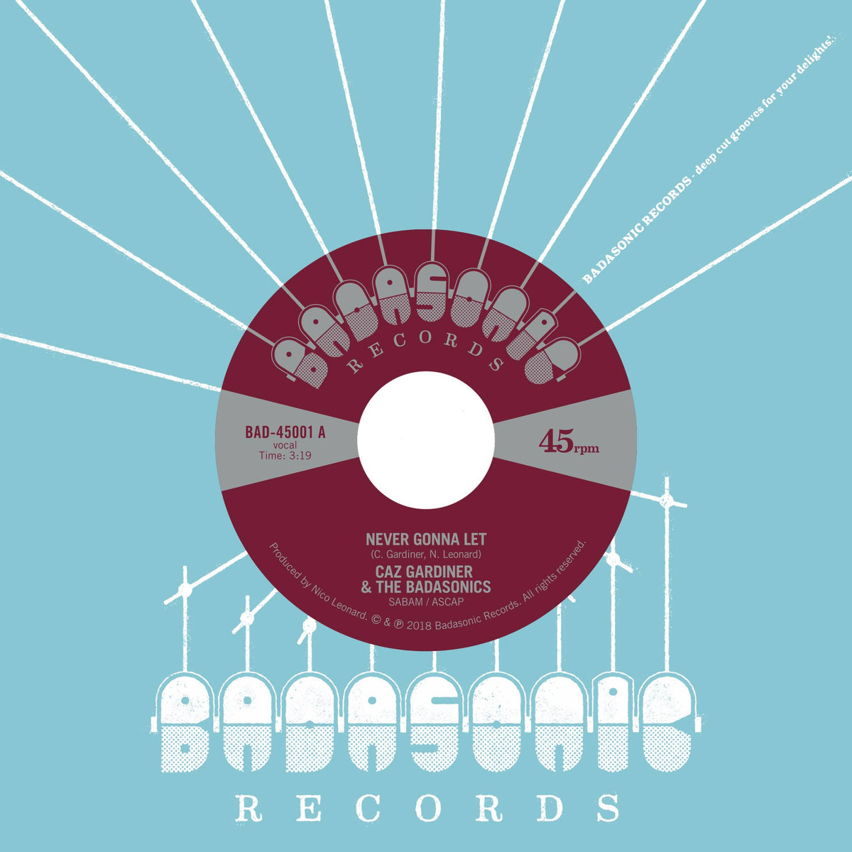 Caz Gardiner & The Badasonics - ­Never Gonna Let b/w Tic Tac Toe (7") Badasonic Records