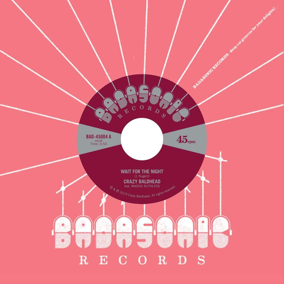Crazy Baldhead - Wait For The Night (7") Badasonic Records