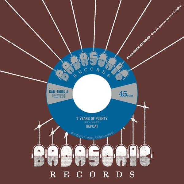 Hepcat - 7 Years Of Plenty (7'') Badasonic Records