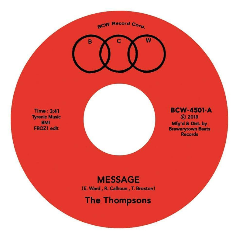 The Thompsons - Message (Froz1 Edit) b/w I'll Always Love You (7") BCW Records / Brewerytown Beats