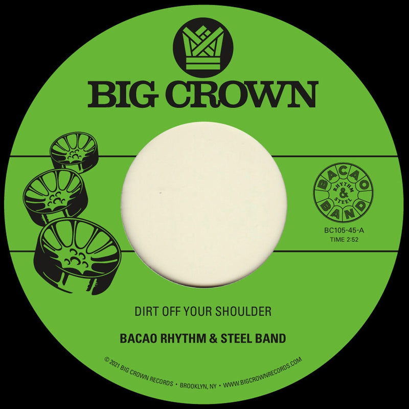 Bacao Rhythm & Steel Band - Dirt Off Your Shoulder b/w I Need Somebody To Love Tonight (7") Big Crown Records