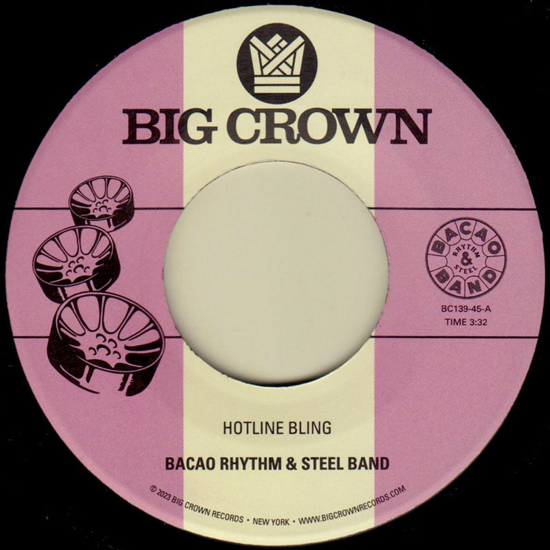 Bacao Rhythm & Steel Band - Hotline Bling b/w Murkit Gem (7") Big Crown Records