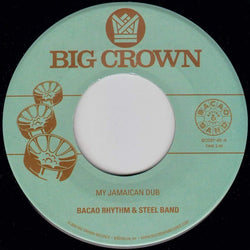 Bacao Rhythm & Steel Band - My Jamaican Dub b/w The Healer (7") Big Crown Records
