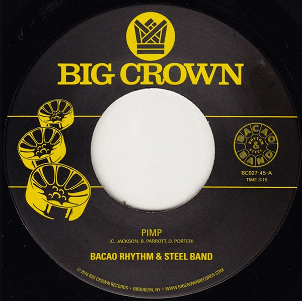 Bacao Rhythm & Steel Band - P.I.M.P. b/w Police In Helicopter (7") Big Crown Records