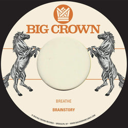 Brainstory - Breathe b/w Sorry (7") Big Crown Records